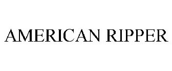 AMERICAN RIPPER