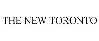 THE NEW TORONTO