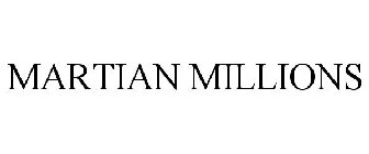 MARTIAN MILLIONS