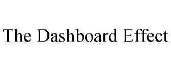 THE DASHBOARD EFFECT