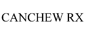 CANCHEW RX