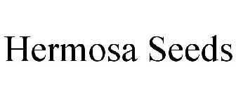 HERMOSA SEEDS