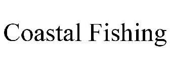 COASTAL FISHING