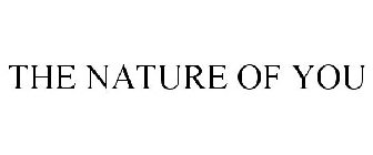 THE NATURE OF YOU