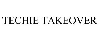 TECHIE TAKEOVER