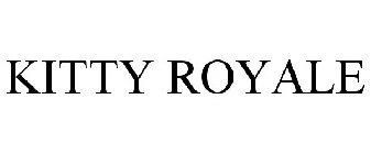 KITTY ROYALE