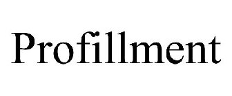 PROFILLMENT