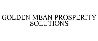 GOLDEN MEAN PROSPERITY SOLUTIONS