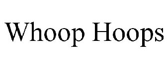 WHOOP HOOPS