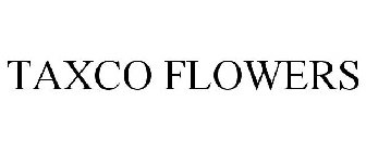 TAXCO FLOWERS