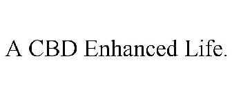A CBD ENHANCED LIFE.