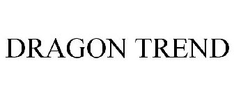 DRAGON TREND