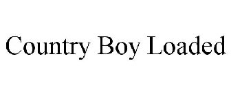 COUNTRY BOY LOADED