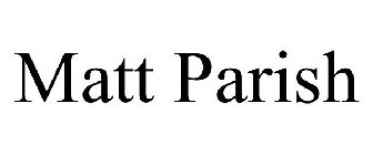 MATT PARISH