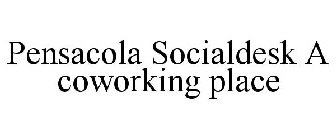 PENSACOLA SOCIALDESK A COWORK PLACE