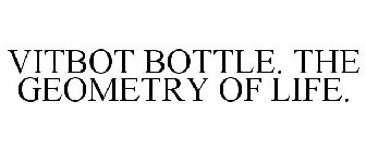 VITBOT BOTTLE. THE GEOMETRY OF LIFE.