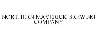 NORTHERN MAVERICK BREWING COMPANY