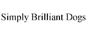 SIMPLY BRILLIANT DOGS
