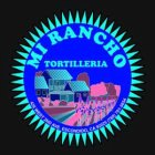 MI RANCHO TORTILLERIA 426 WEST 2ND AVE., ESCONDIDO, CA 92025, TEL: (760) 781-5654