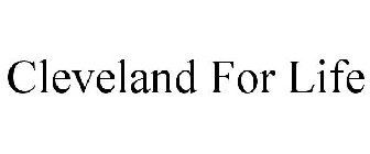 CLEVELAND FOR LIFE