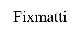 FIXMATTI