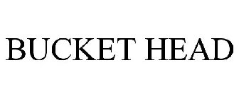 BUCKET HEAD