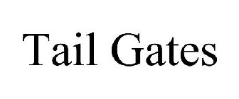 TAIL GATES
