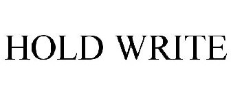 HOLD WRITE