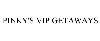 PINKY'S VIP GETAWAYS