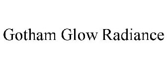 GOTHAM GLOW RADIANCE