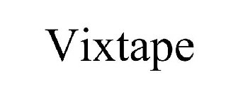 VIXTAPE