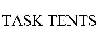 TASK TENTS