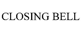 CLOSING BELL