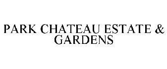 PARK CHATEAU ESTATE & GARDENS