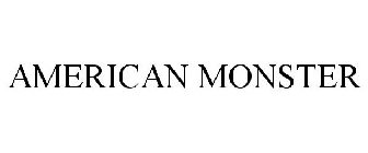 AMERICAN MONSTER