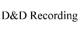 D&D RECORDING