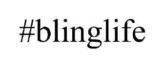 #BLINGLIFE