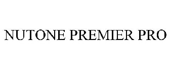 NUTONE PREMIER PRO