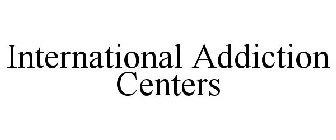 INTERNATIONAL ADDICTION CENTERS