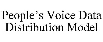 PEOPLE'S VOICE DATA DISTRIBUTION MODEL