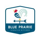 BLUE PRAIRIE SCRATCH KITCHEN