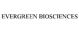 EVERGREEN BIOSCIENCES