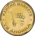 RANCHO MARKETS TE AHORRA