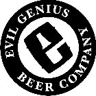 E EVIL GENIUS BEER COMPANY