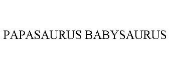 PAPASAURUS BABYSAURUS