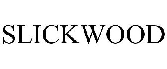 SLICKWOOD