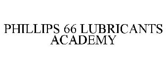 PHILLIPS 66 LUBRICANTS ACADEMY