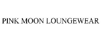 PINK MOON LOUNGEWEAR