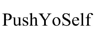 PUSHYOSELF