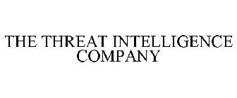 THE THREAT INTELLIGENCE COMPANY